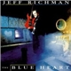 Jeff Richman - The Blue Heart